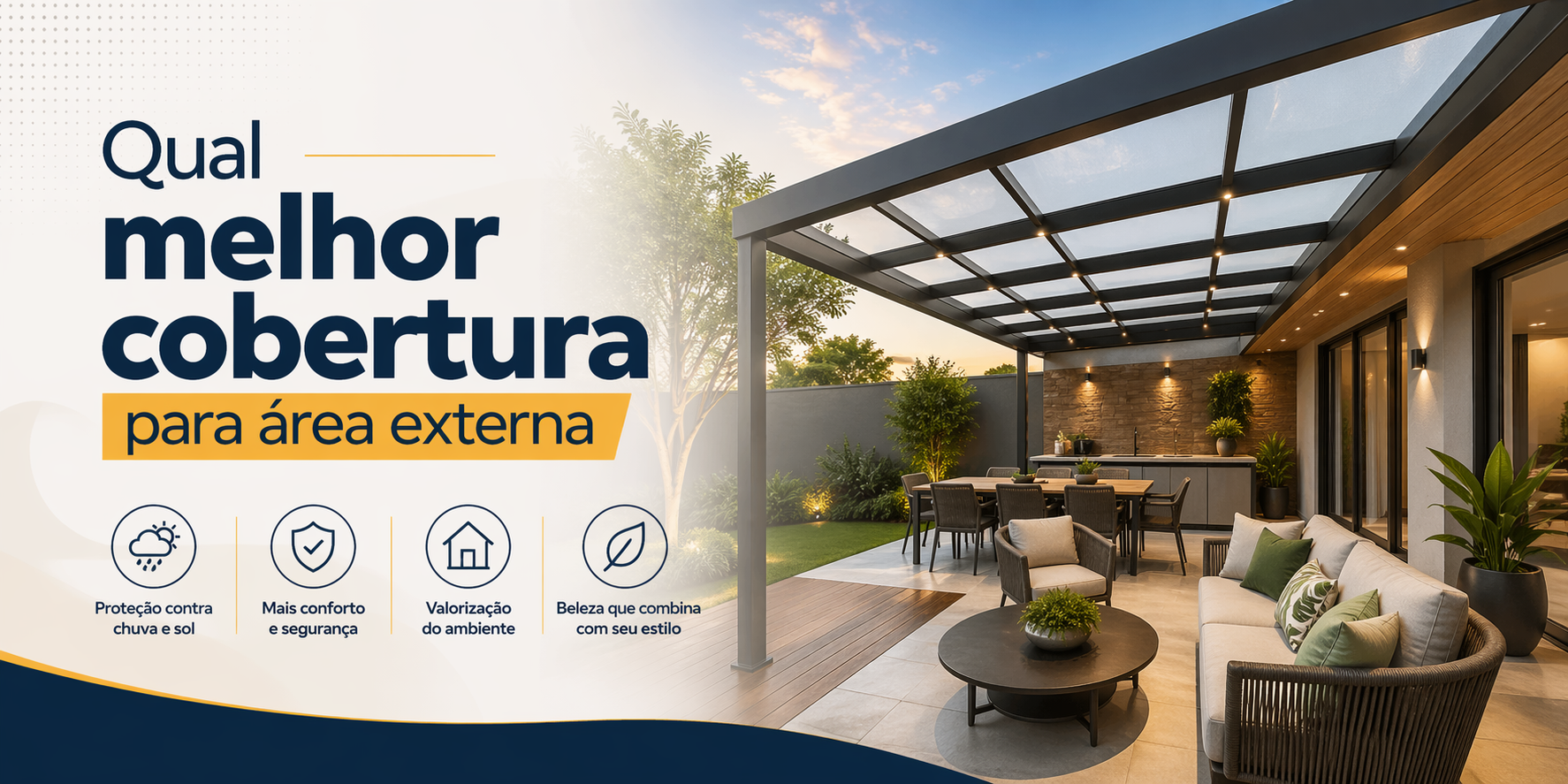 Qual melhor cobertura para área externa