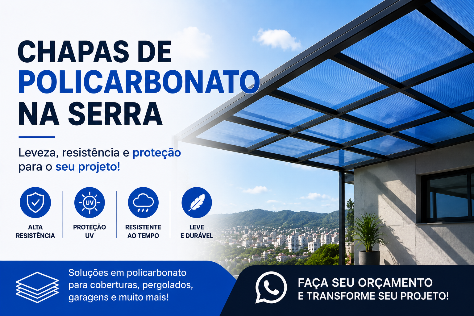 Chapas de Policarbonato na Serra | Coberturas Modernas