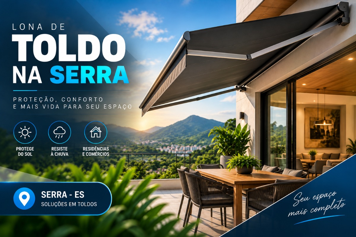 Lona de Toldo na Serra | Residencial, Comercial e Sob Medida